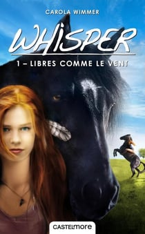 Whisper Tome 1 : libres comme le vent