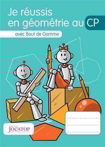 Je réussis en géométrie au CP avec Bout de Gomme (édition 2016)