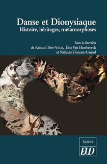 Danse et dionysiaque - histoire, héritages, métamorphoses