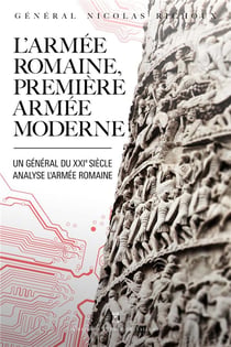 L'armée romaine, première armée moderne : un général du XXIe siècle
