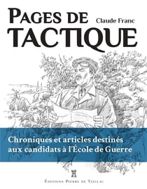 Pages de tactique : chroniques et articles destinés aux candidats à l'Ecole de Guerre
