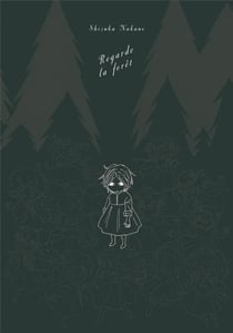 Regarde la forêt