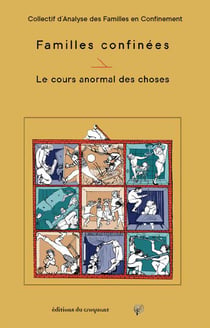 Familles confinées : le cours anormal des choses