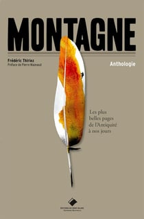 Montagne - les plus belles pages, de l'empereur Hadrien à nos jours