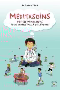Méditasoins - petites méditations pour grands maux de l'enfant
