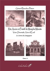 Compagnon T.2 Rite Ancien et Primitif de Memphis Misraïm : Le livre des Compagnons de la Voie Orientale