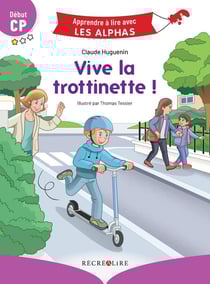 Apprendre à lire avec les Alphas : vive la trotinette !