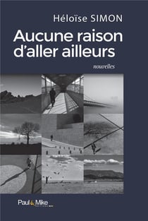 Aucune raison d'aller ailleurs