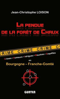 La pendue de la Forêt de Chaux