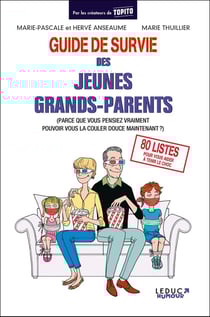 Guide de survie des jeunes grands-parents (parce que vous pensiez vraiment pouvoir vous la couler douce maintenant ?)