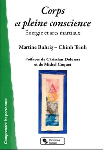 Corps et pleine conscience : énergie et arts martiaux
