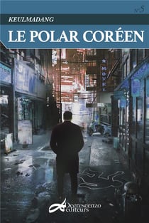 Keulmadang n.5 : le polar coréen