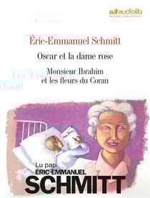 Oscar et la dame rose - Monsieur Ibrahim et les fleurs du Coran