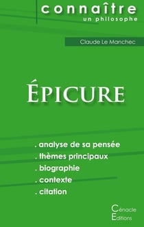 Connaître un philosophe : Épicure - analyse complète de sa pensée