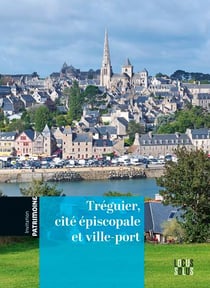 Tréguier, cité épiscopale et ville-port (édition 2021)