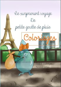 Le surprenant voyage de petite goutte de pluie - coloriages