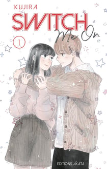 Switch me on Tome 1