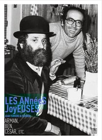 Les années joyeuses - Jean Ferrero & friends : Arman, Ben, César, etc.