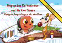Happy le rouge-gorge a des émotions / Happy das Rotkehlchen und die Emotionen (Kamishibai Bilingue)