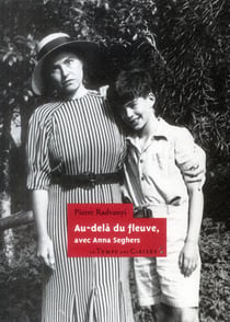 Au-delà du fleuve, avec Anna Seghers