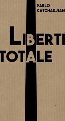 La liberté totale