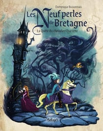 Les neuf perles de Bretagne : la quête du chevalier Charrette