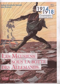 Les Meusiens sous la botte des Allemands