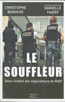Le souffleur - dans l'ombre des négociateurs du RAID