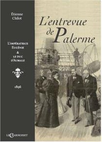 L'entrevue de Palerme : l'impératrice Eugénie et le duc d'Aumale, 1896