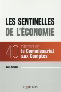 Les sentinelles de l'économie - 40 réponse sur le commissariat aux comptes