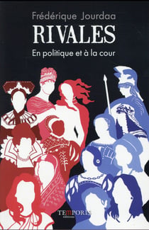 Rivales - en politique et à la cour