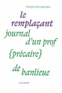 Le remplacant, journal d'un prof (précaire) de banlieue