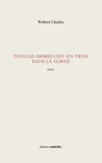 Tous les arbres ont un trou dans la gorge