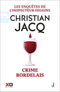 Les enquêtes de l'inspecteur Higgins Tome 45 : crime bordelais