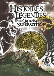 CROYANCES & SUPERSTITIONS : HISTOIRES & LEGENDES CROYANCES - SUPERSTITIONS