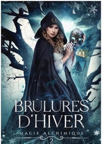 Magie Alchimique, tome 2 : Brûlure d'hiver