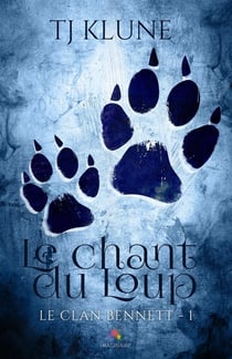 Le clan bennett Tome 1 - le chant du loup