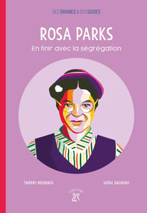 Rosa Parks - en finir avec la ségrégation