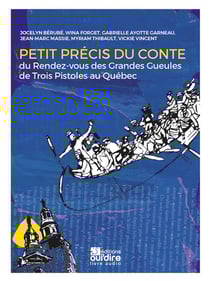 Petit précis du conte : du rendez-vous des grandes gueules de trois pistoles au Québec