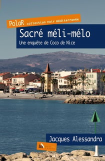 Sacré méli-mélo - une enquête de Coco de Nice