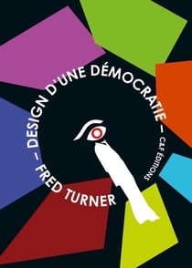 Design d'une démocratie : Le design multimédia, de la Seconde Guerre mondiale aux années psychédéliques (2e édition)