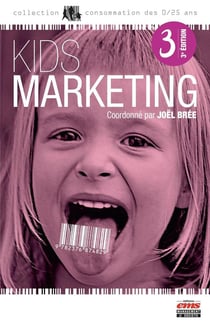 Kids marketing (3e édition)