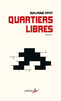 Quartiers libres Tome 1