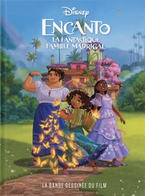 Encanto : la fantastique famille Madrigal