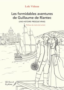Les formidables aventures de guillaume de riantec (une histoire presque vrai)
