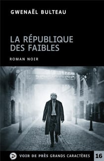LA REPUBLIQUE DES FAIBLES