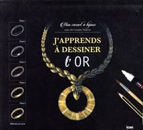 J'apprends à dessiner l'or