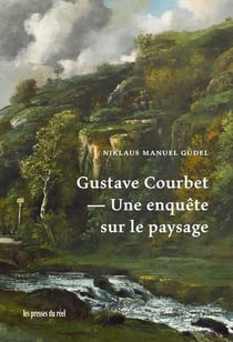 Gustave Courbet - une enquête sur le paysage