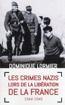 Les crimes nazis lors de la libération de la France : 1944-1945