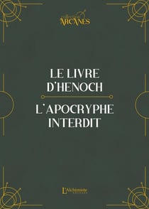 Le livre d'Hénoch : l'apocryphe interdit